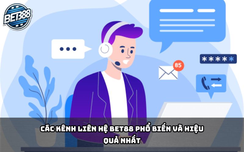 Danh sách các kênh liên hệ Bet88 phổ biến và an toàn nhất